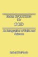 From Evolution to God: An Integration of Faith and Science
