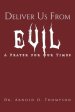 Deliver Us From Evil: A Prayer For Our Times