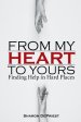 From My Heart To Yours: Finding Help in Hard Places