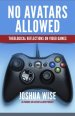 No Avatars Allowed: Theological Reflections on Video Games