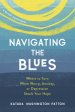 Navigating the Blues: Where to Turn When Worry, Anxiety, or Depression Steals Your Hope