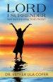 Lord I Surrender: Spiritual Healing from Within