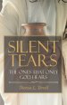 Silent Tears: The Ones that Only God Hears