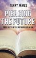 Piercing The Future: Prophecy in the New Millennium