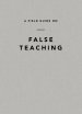 A Field Guide on False Teaching