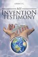 My Invention Testimony