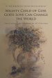 Mighty Child of God, God's Love Can Change the World: Classic prayer and handbook for all Christians