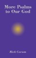 More Psalms to Our God