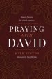 Praying with David: Honest Prayers for Hard Seasons