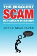 The Biggest Scam in Human History