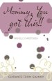 Mommy, You Got This!!: Guidance from Granny