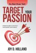 Target Your Passion: Simple Guide to Seniors' Successful 2Nd Careers