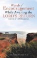 Words of Encouragement While Awaiting the Lord's Return: Comments on 1 and 2 Thessalonians