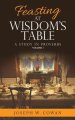 Feasting at Wisdom's Table: A Study in Proverbs