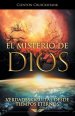 El Misterio De Dios: Verdades Ocultas Desde Tiempos Eternos