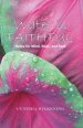 Water Is Faithful: Haiku for Mind, Body, and Soul