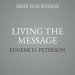 Living the Message Lib/E: Daily Help for Living the God-Centered Life