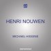 Henri Nouwen: A Spirituality for the Wounded