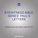 Eyewitness Bible Series: Paul's Letters