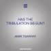 Has the Tribulation Begun?: Avoiding Confusion and Redeeming the Time in These Last Days