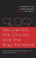 Secularism, the Church, and the Way Forward
