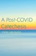 A Post-COVID Catechesis