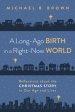 A Long-Ago Birth in a Right-Now World