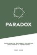 Paradox: Discovering the Truth about You and God in the Tension of Contradiction.