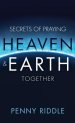 Secrets of Praying Heaven and Earth Together