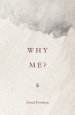 Why Me?