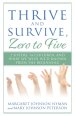 Thrive and Survive, Zero to Five: 2 Sisters, 14 Children, and What We Wish We'd Known from the Beginning