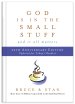 God Is in the Small Stuff 20th Anniversary Edition