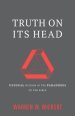 Truth on Its Head: Unusual Wisdom in the Paradoxes of the Bible