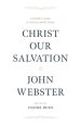 Christ Our Salvation: Expositions and Proclamations