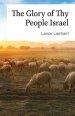 Glory Of Thy People Israel