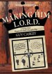 Making Him L.o.r.d. (second Edition)