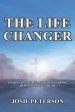 The Life Changer: Finding Joy, Peace, and Your Purpose by Discovering Truth