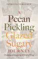 A Pecan Pickling Glazed Sugary Journey: Dreaming and Imagining All Kinds of Things