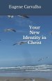 Your New Identity in Christ: Your Increase Comes in Proportion to (How You See Yourself) Your New Identity