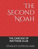The Second Noah: The Carcase of Matthew 24:28
