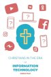 Christians in the Era of Information Technology