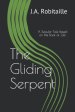 The Gliding Serpent: A Secular Tale Based on the Book of Job