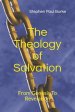 The Theology Of Salvation: From Genesis To Revelation
