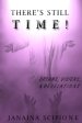 There's Still Time!: Dreams, Visions, and Revelations