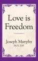 Love Is Freedom