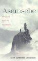 Asemsebe: Whispers from the Ancestors