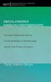 Decolonizing Mission Partnerships: Evolving Collaboration between United Methodists in North Katanga and the United States of America
