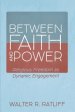Between Faith and Power