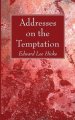Addresses on the Temptation