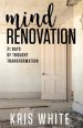 Mind Renovation: 21 Days of Thought Transformation
